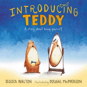 Introducing Teddy by Dougal MacPherson & Jessica Walton