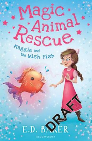 Maggie And The Wish Fish by E. D. Baker