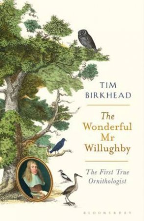 The Wonderful Mr Willughby by Tim Birkhead