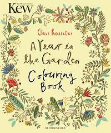 Kew: A Year In The Garden Colouring Book by Various