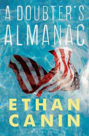 A Doubters Almanac by Ethan Canin