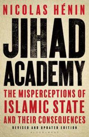 Jihad Academy by Nicolas Henin & Martin Makinson