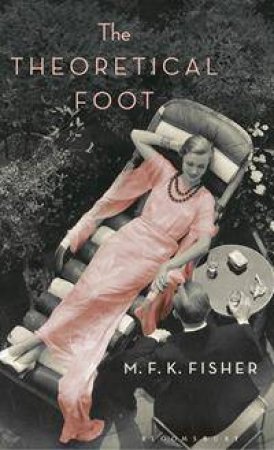 The Theoretical Foot by M. F. K. Fisher