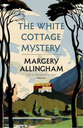 The White Cottage Mystery by Margery Allingham