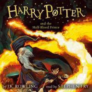 Harry Potter and the Half-Blood Prince by J.K. Rowling