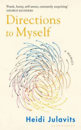 Directions to Myself by Heidi Julavits