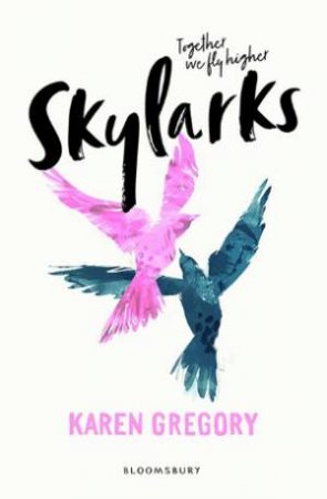 Skylarks by Karen Gregory