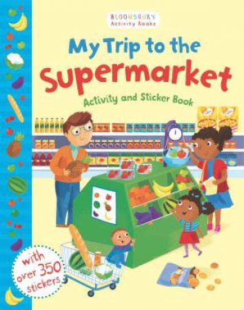 My Trip To The Supermarket Activity And Sticker Book by Dummy author