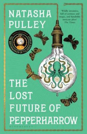 The Lost Future Of Pepperharrow by Natasha Pulley