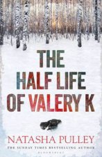 The Half Life Of Valery K