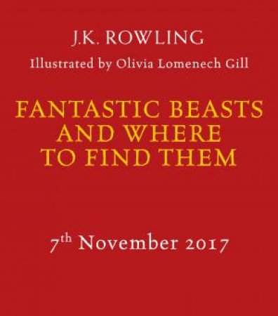 Fantastic Beasts and Where to Find Them by J. K. Rowling