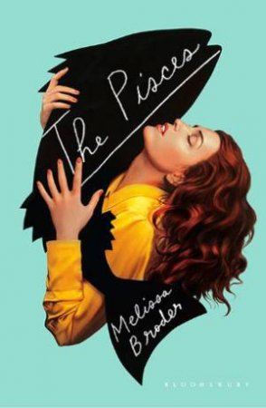 The Pisces by Melissa Broder