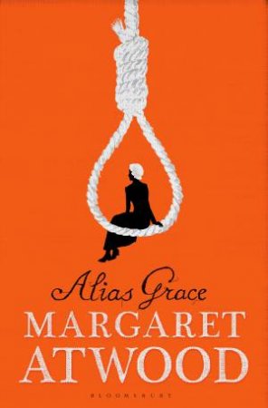 Alias Grace by Margaret Atwood