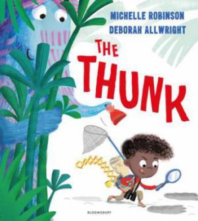 The Thunk by Michelle Robinson & Deborah Allwright