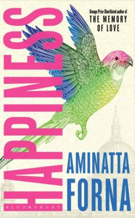 Happiness by Aminatta Forna