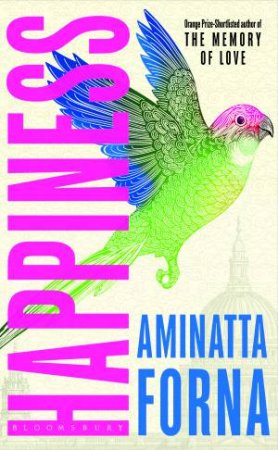 Happiness by Aminatta Forna