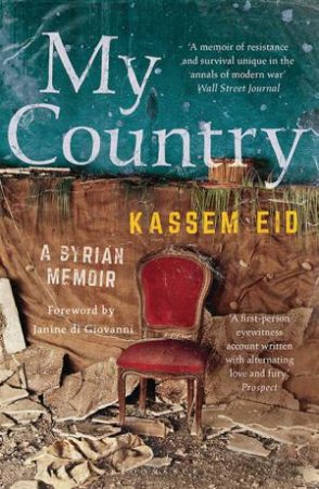 My Country: A Syrian Memoir by Kassem Eid