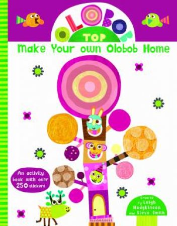 Olobob Top: Make Your Own Olobob Top Home by Leigh Hodgkinson