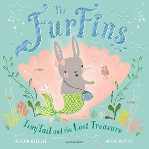 The FurFins: TinyTail And The Lost Treasure by Alison Ritchie