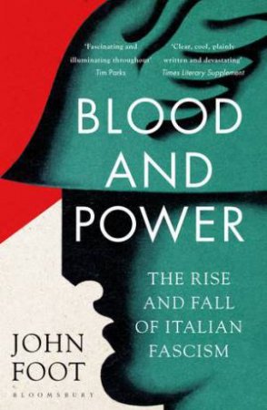 Blood and Power by John Foot