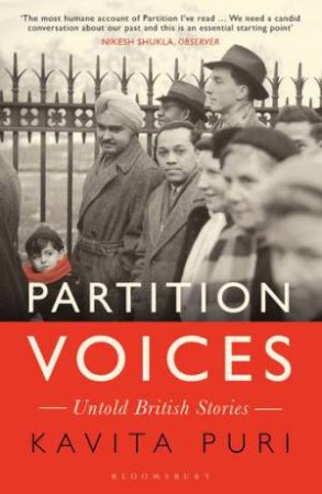 Partition Voices: Untold British Stories by Kavita Puri