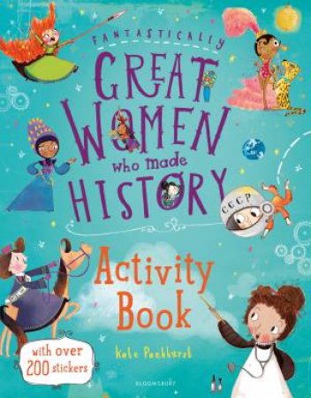 Fantastically Great Women Who Made History Activity Book by Kate Pankhurst