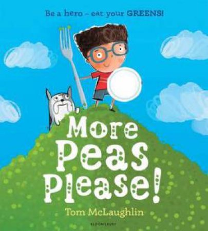 More Peas Please! by Tom McLaughlin & Tom McLaughlin