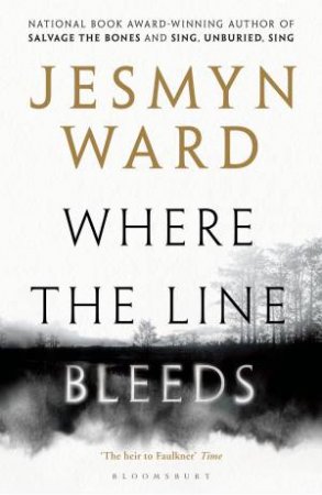 Where The Line Bleeds by Jesmyn Ward