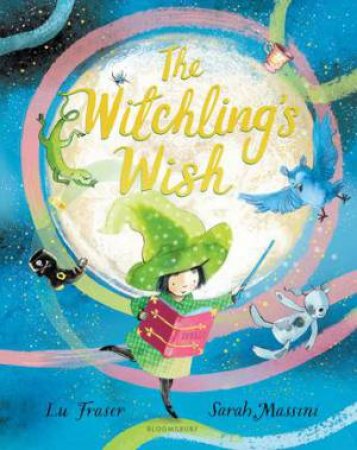 The Witchling's Wish by Lu Fraser & Sarah Massini