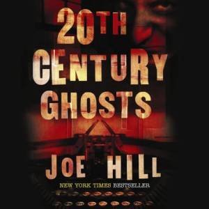 20th Century Ghosts 9XCD by Joe Hill