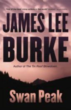 Swan Peak by James Lee Burke