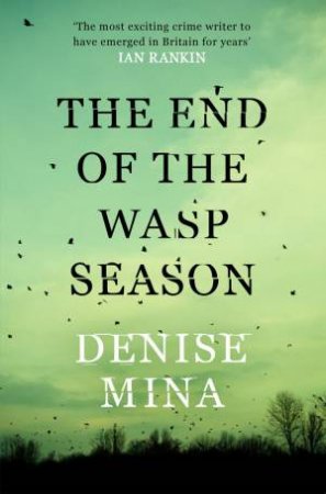 The End of the Wasp Season by Denise Mina