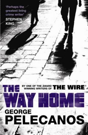 The Way Home by George Pelecanos