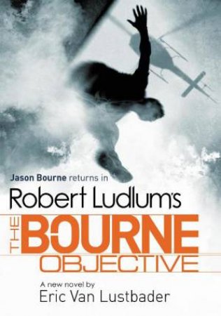 The Bourne Objective by Eric van Lustbader