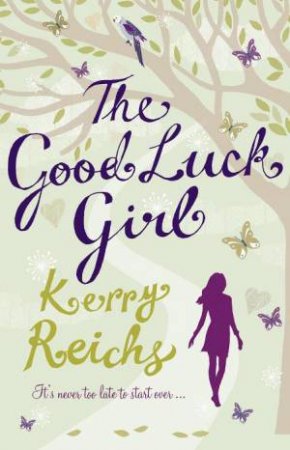 The Good Luck Girl by Kerry Reichs