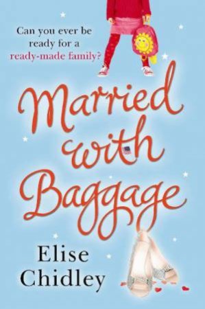 Married with Baggage by Elise Chidley