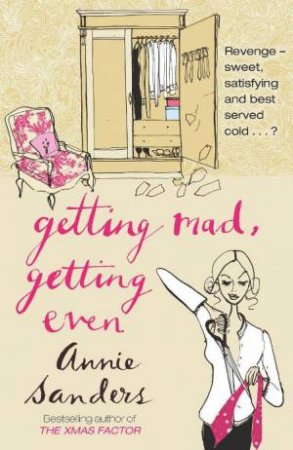 Getting Mad, Getting Even by Annie Sanders