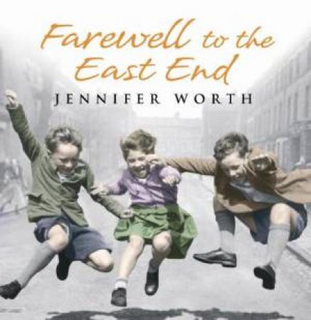 Farewell to the East End 4XCD by Jennifer Worth