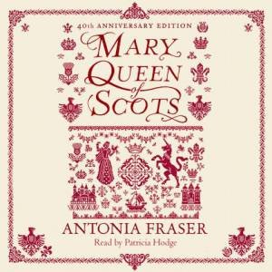 Mary Queen of Scots 5XCD by Antonia Fraser