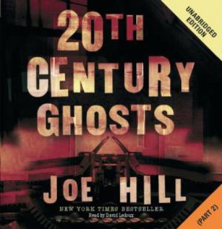 20th Century Ghosts 6XCD (Vol. 2) by Joe Hill