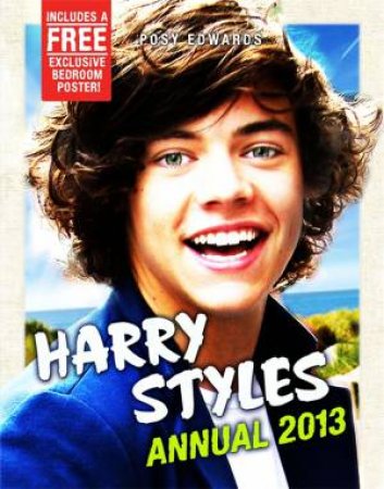 Harry Styles Annual 2013 by Posy Edwards