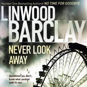 Never Look Away 6XCD by Linwood Barclay