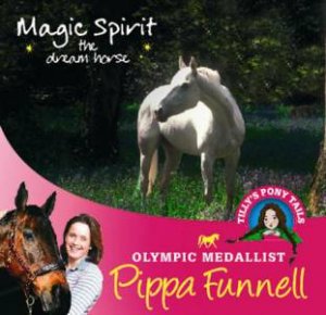 Tilly's Pony Tails 01 Magic Spirit by Pippa Funnell