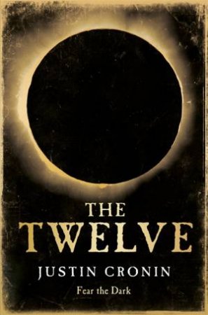 The Twelve by Justin Cronin