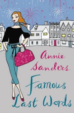 Famous Last Words by Annie Sanders