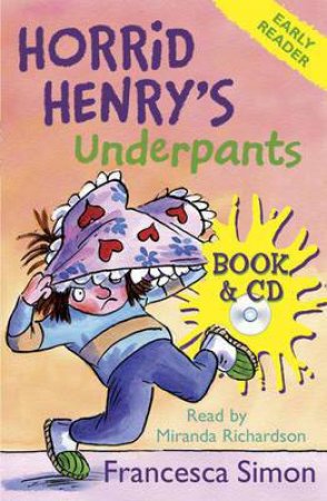 Early Reader: Horrid Henry: Horrid Henry's Underpants by Francesca Simon & Tony Ross