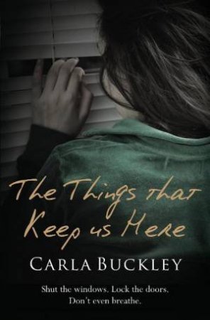 Things That Keep Us Here by Carla Buckley