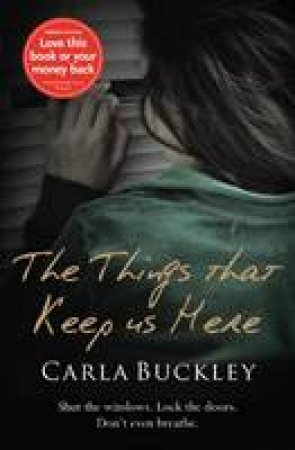 The Things That Keep Us Here by Carla Buckley