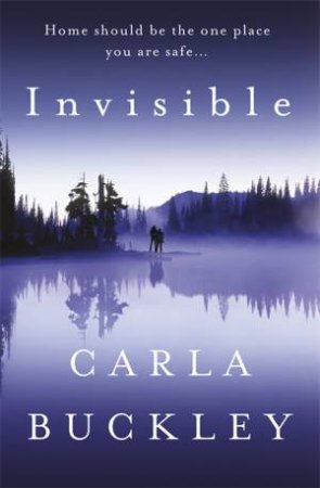 Invisible by Carla Buckley