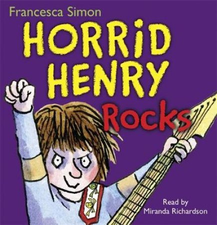 Horrid Henry: Horrid Henry Rocks by Francesca Simon